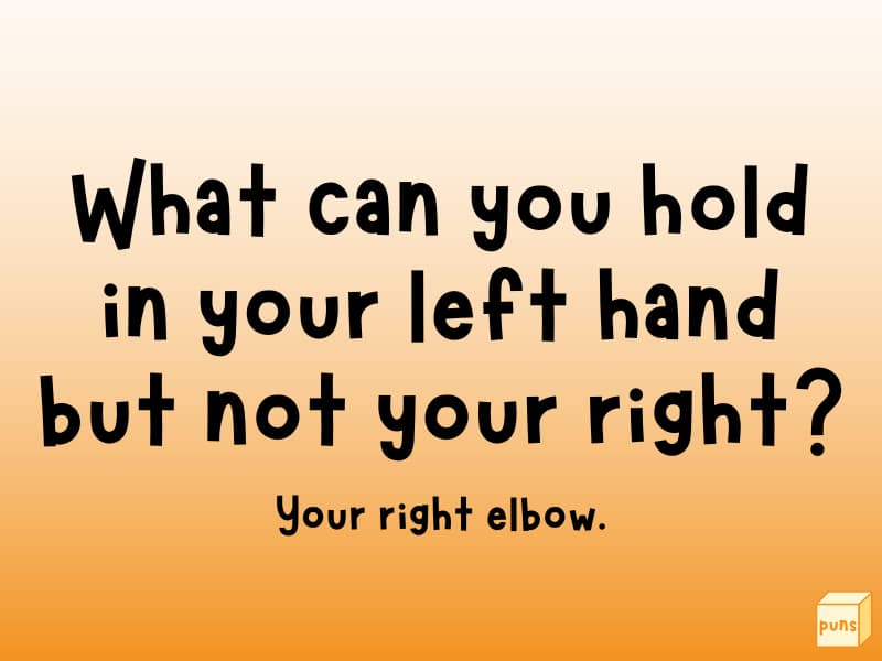 Riddle about not being able to hold your right elbow in your right hand.