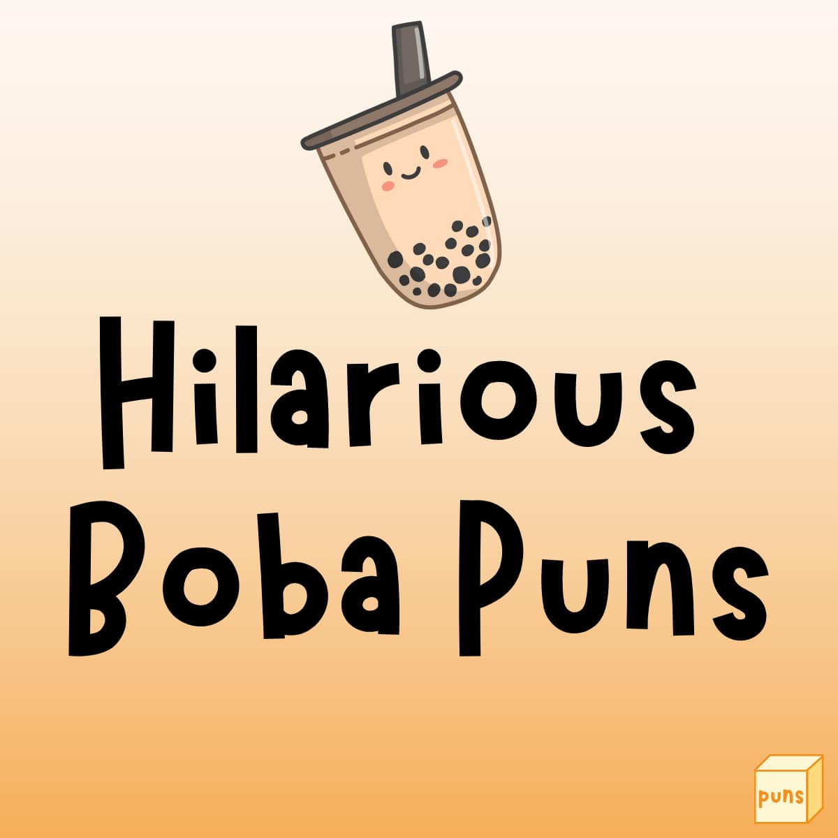55+ Hilarious Boba Puns That'll Make You Bubbly - Box of Puns