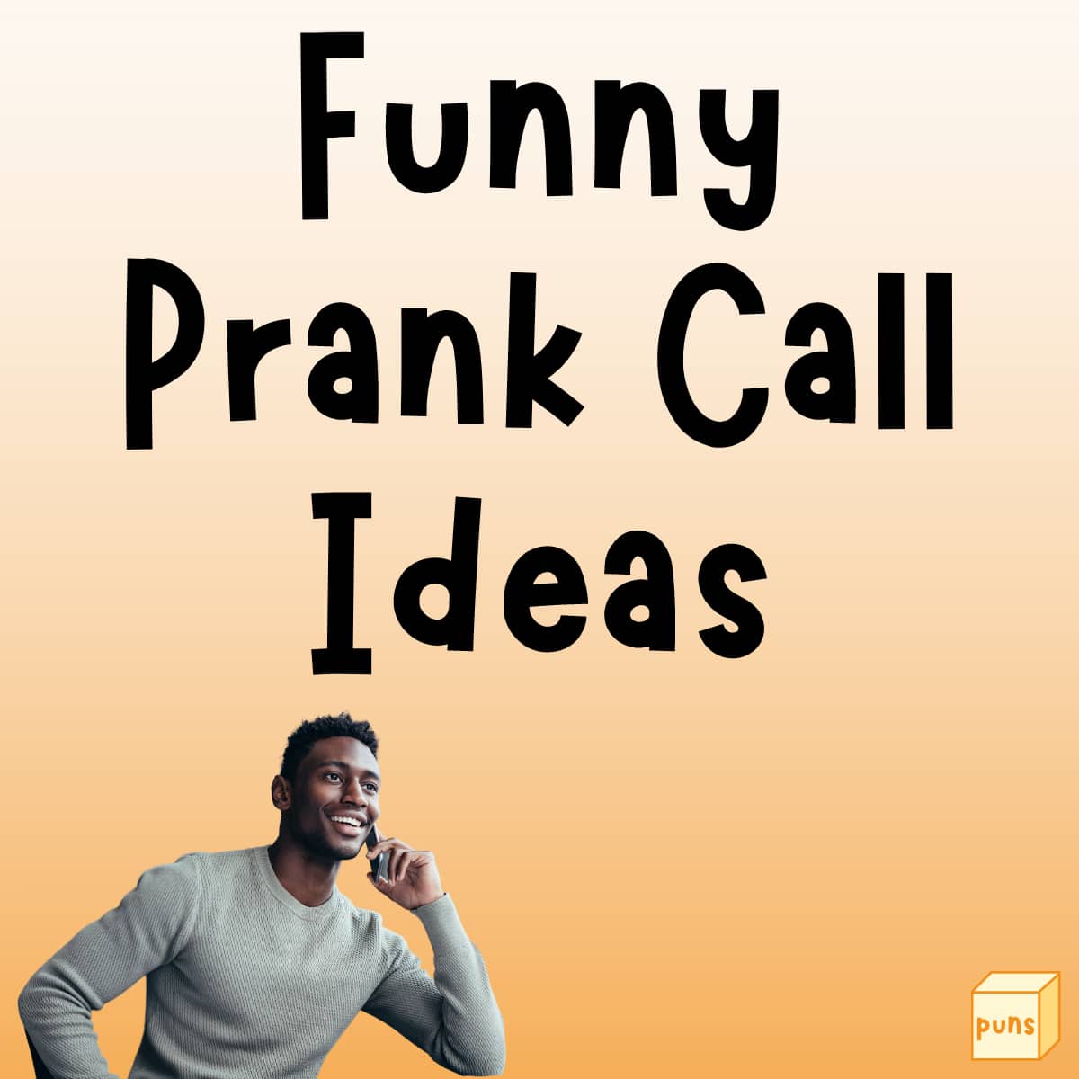 30+ Hilarious Prank Call Ideas for When You're Bored - Box of Puns