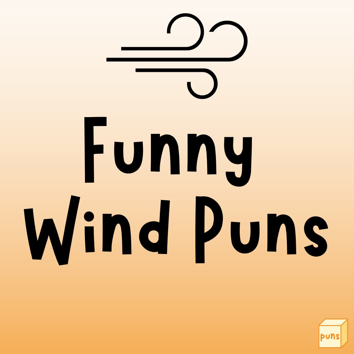 50+ Funny Wind Puns to Blow You Away - Box of Puns