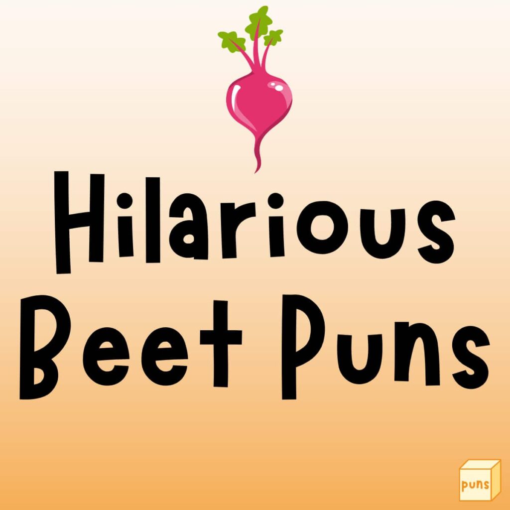 50 Funny Beet Puns That Are Un-Beet-Able - Box of Puns