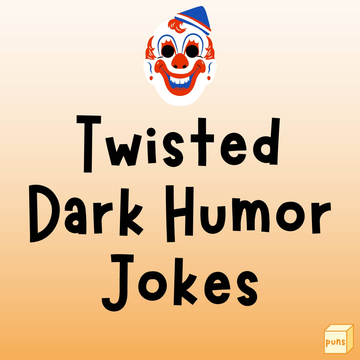 100 Funny Dark Humor Jokes That Are Twisted And Brutal Box Of Puns